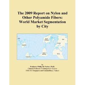 The 2009 Report on Nylon and Other Polyamide Fibers World Market 