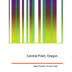 Central Point, Oregon Ronald Cohn Jesse Russell  Books