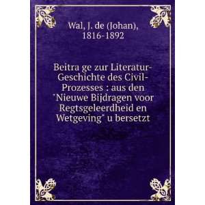   en Wetgeving uÌ?bersetzt J. de (Johan), 1816 1892 Wal Books