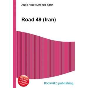  Road 49 (Iran) Ronald Cohn Jesse Russell Books