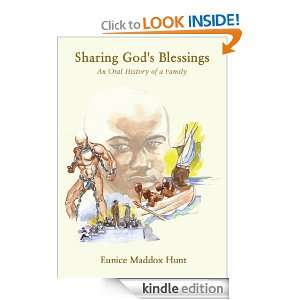 Sharing Gods BlessingsAn Oral History of a Family Eunice Maddox 