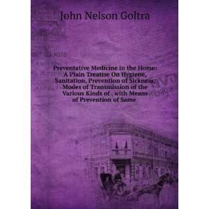   of . with Means of Prevention of Same . John Nelson Goltra Books