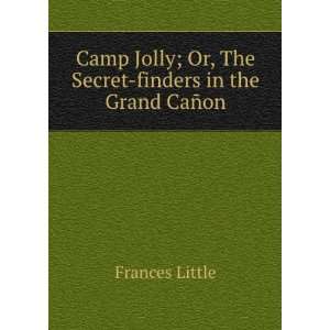  Camp Jolly; or, The secret finders in the Grand caSnon 
