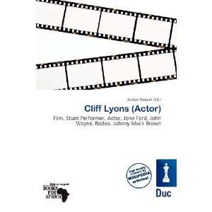  Cliff Lyons (Actor) (9786136520940) Jordan Naoum Books