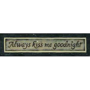  Always Kiss Me Goodnight Finest LAMINATED Print Karen 