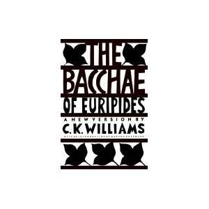  Bacchae of Euripides A New Version (Paperback, 1990 