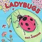 Ladybugs by Gail Gibbons (2012, Hardcover)