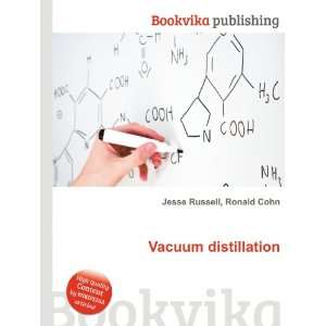  Vacuum distillation Ronald Cohn Jesse Russell Books