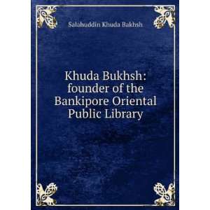   the Bankipore Oriental Public Library Salahuddin Khuda Bakhsh Books