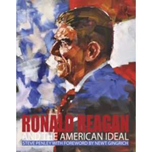   Ronald Reagan and The American Ideal [Hardcover] Steve Penley Books
