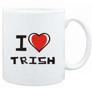  Mug White I love Trish  Female Names