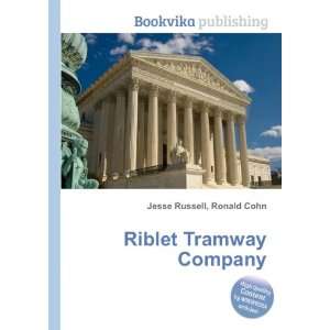  Riblet Tramway Company Ronald Cohn Jesse Russell Books