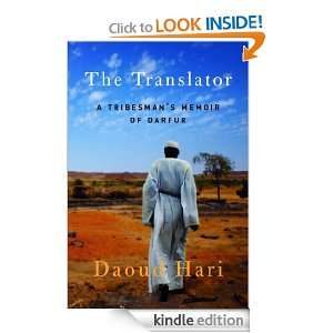 The Translator A Tribesmans Memory of Darfur Daoud Hari  