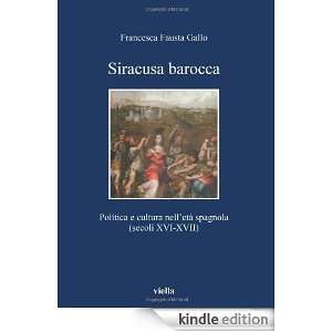 Siracusa barocca. Politica e cultura nelletà spagnola (secoli XVI 