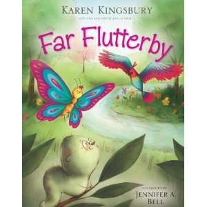  Far Flutterby [Hardcover] Karen Kingsbury Books