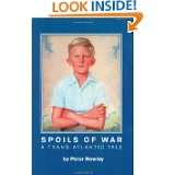 Spoils of War A Trans Atlantic Tale by Peter Rowley (Nov 15, 2005)