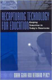 Recapturing Technology For Education, (1578861098), Mark Gura 