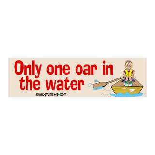  Only One Oar In The Water   funny stickers (Small 5 x 1.4 