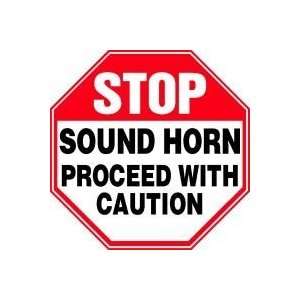  STOP SOUND HORN PROCEED WITH CAUTION 18 Octagon Dura 