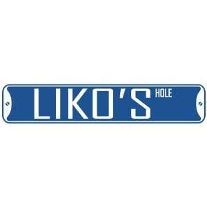   LIKO HOLE  STREET SIGN