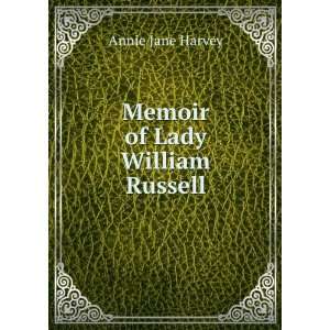  Memoir of Lady William Russell Annie Jane Harvey Books
