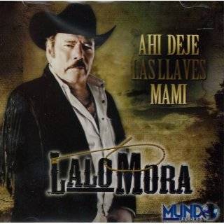 Lalo Mora Ahi Deje Las Llaves Mami by LALO MORA ( Audio CD )