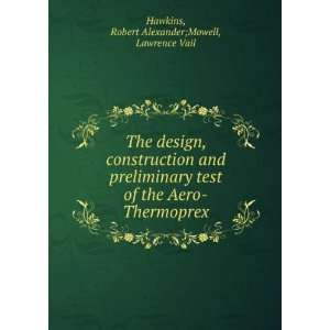   Aero Thermoprex Robert Alexander;Mowell, Lawrence Vail Hawkins Books