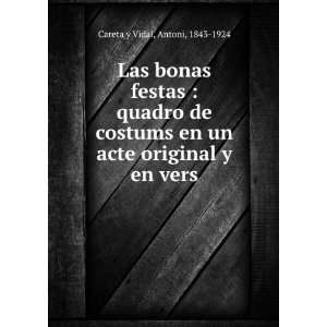   en un acte original y en vers Antoni, 1843 1924 Careta y Vidal Books