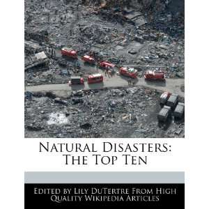   Natural Disasters The Top Ten (9781242300035) Lily DuTertre Books