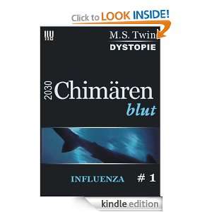 2030 CHIMÄRENBLUT   Serial 1 Influenza (German Edition) Mo Twin 