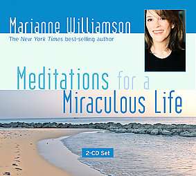Meditations for a Miraculous Life by Marianne Williamson 2007, Compact 