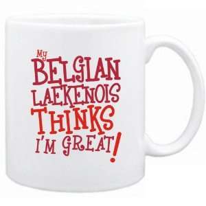  New  My Belgian Laekenois Thinks I Am Great  Mug Dog 