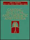 Cardiac, Vascular and Thoracic Anesthesia, (0443089205), John A 