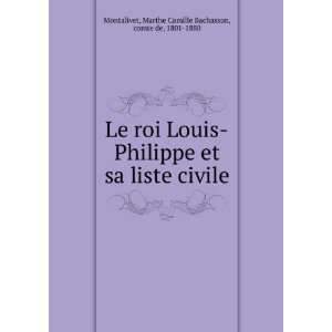  Le roi Louis Philippe et sa liste civile Marthe Camille 