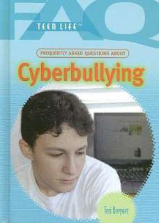   Cyberbullying by Teri Breguet, Rosen Publishing Group 