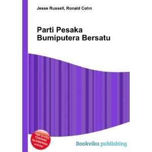  Parti Pesaka Bumiputera Bersatu Ronald Cohn Jesse Russell Books