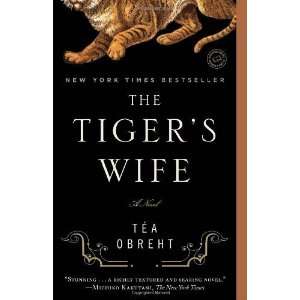  The Tigers Wife A Novel [Paperback] Téa Obreht Books