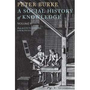  A Social History of Knowledge II From the Encyclopaedia 