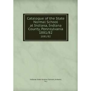   Indiana, Indiana County, Pennsylvania. 1881/82 Pa.) Indiana State