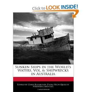   Vol. 6 Shipwrecks in Australia (9781241001940) Dana Rasmussen Books