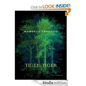 Tiger, Tiger A Memoir Margaux Fragoso  Kindle Store