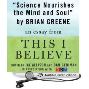   This I Believe Essay (Audible Audio Edition) Brian Greene Books