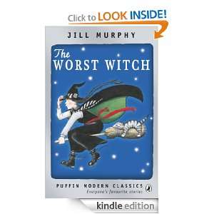 The Worst Witch (Puffin Modern Classics) Jill Murphy, Julia 