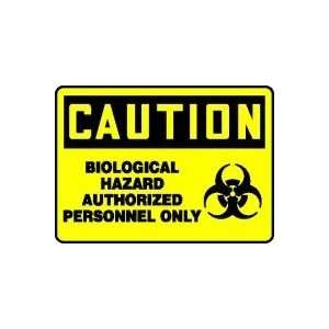 CAUTION BIOLOGICAL HAZARD AUTHORIZED PERSONNEL ONLY (W/GRAPHIC) 10 x 