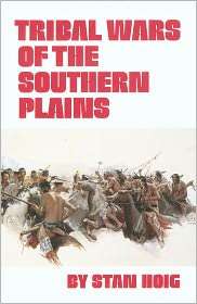 Tribal Wars of the Southern Plains, (0806124636), Stan Hoig, Textbooks 