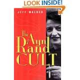 The Ayn Rand Cult by Jeff Walker (Dec 30, 1998)
