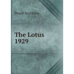  The Lotus. 1929 Peace Institute Books