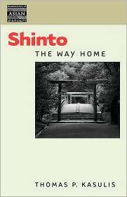 Shinto The Way Home, (082482850X), Thomas P. Kasulis, Textbooks 