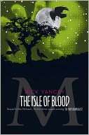   The Isle of Blood (Monstrumologist Series #3) by Rick 