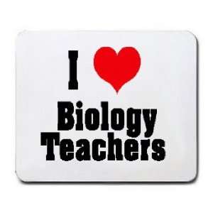 I Love/Heart Biology Teachers Mousepad